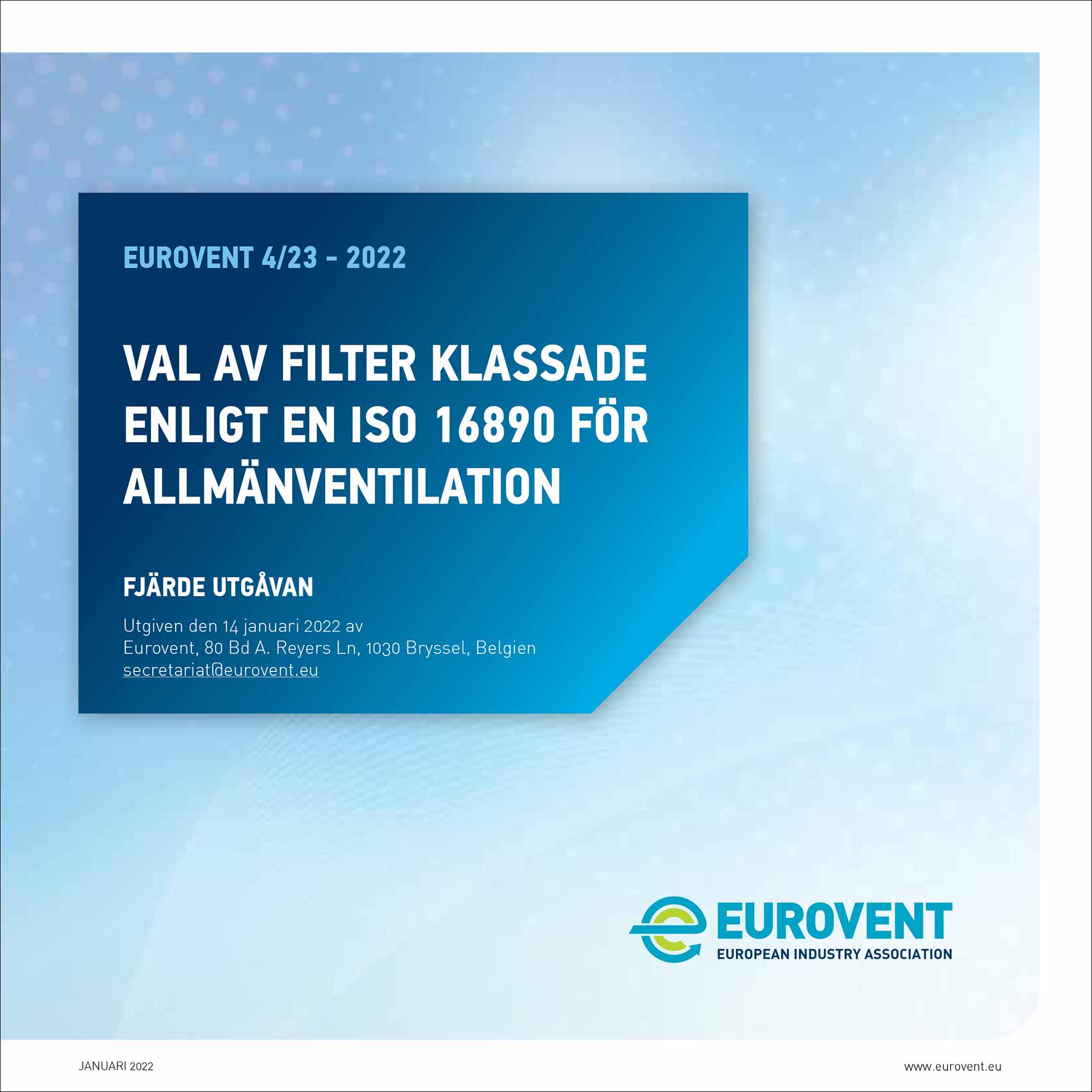 Eurovent 4/23 - 2022: Val av filter klassade enligt EN ISO 16890 för allmänventilation - Fjärde utgåvan