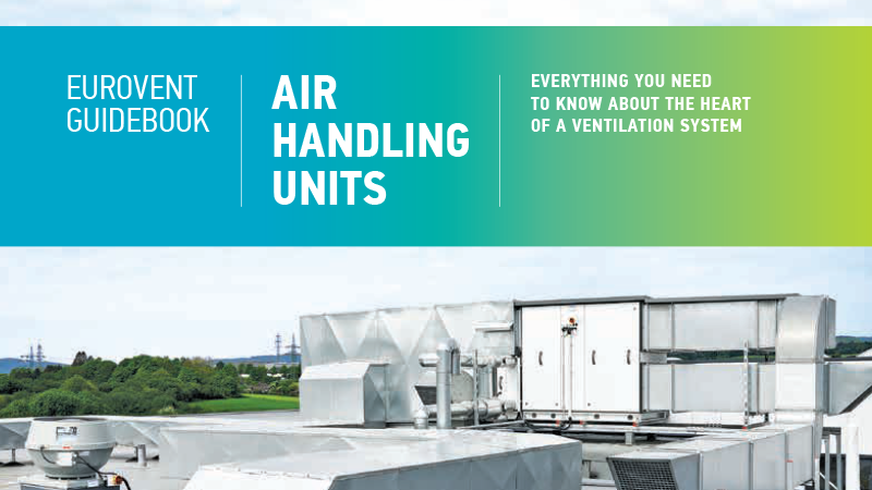 2018 - Eurovent publishes Guidebook on Air Handling Units