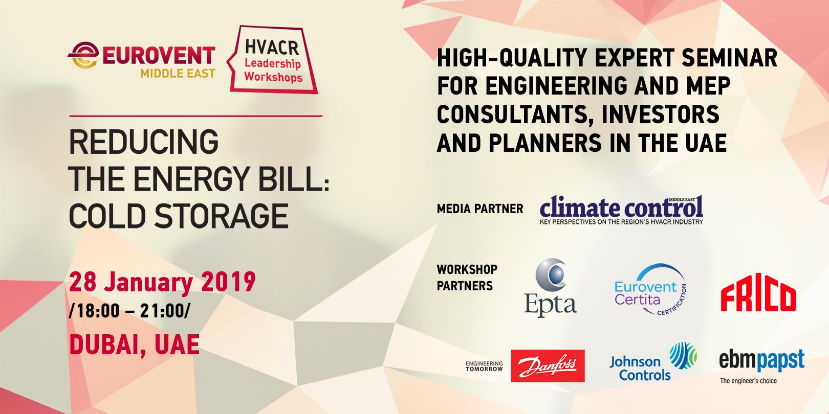 2019 - HVACR Leadership Workshops by Eurovent Middle East - How to reduce the Energy Bill in the Food Cold Chain